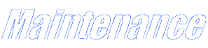 Maintenance

