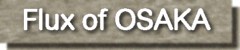 Flux Of OSAKA