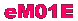 eM01E